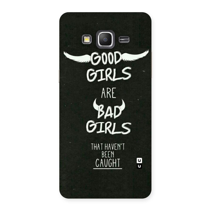 Good Bad Girls Back Case for Galaxy Grand Prime