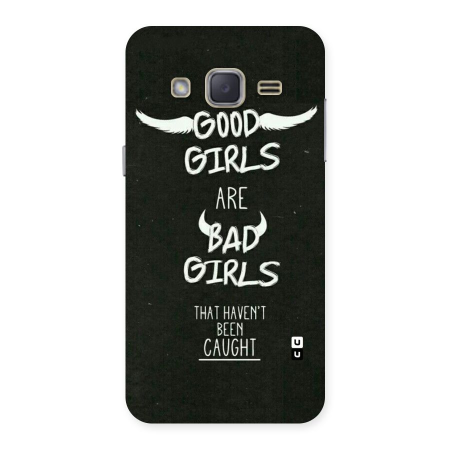 Good Bad Girls Back Case for Galaxy J2