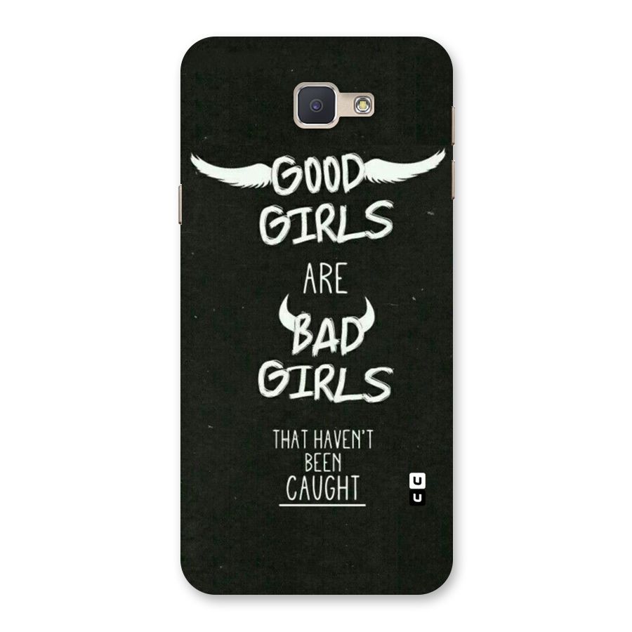 Good Bad Girls Back Case for Galaxy J5 Prime