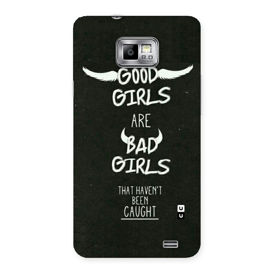 Good Bad Girls Back Case for Galaxy S2