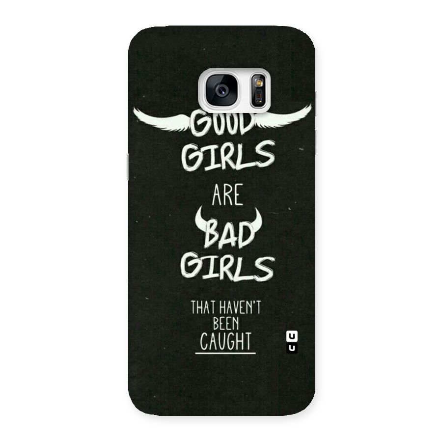 Good Bad Girls Back Case for Galaxy S7 Edge