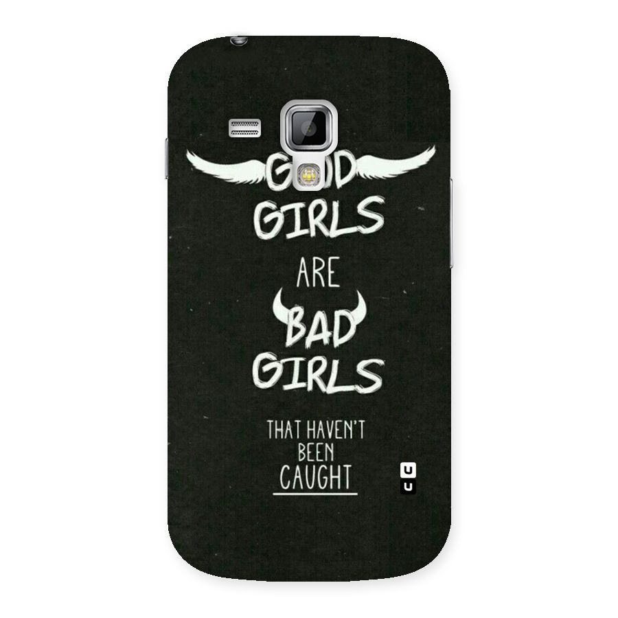 Good Bad Girls Back Case for Galaxy S Duos