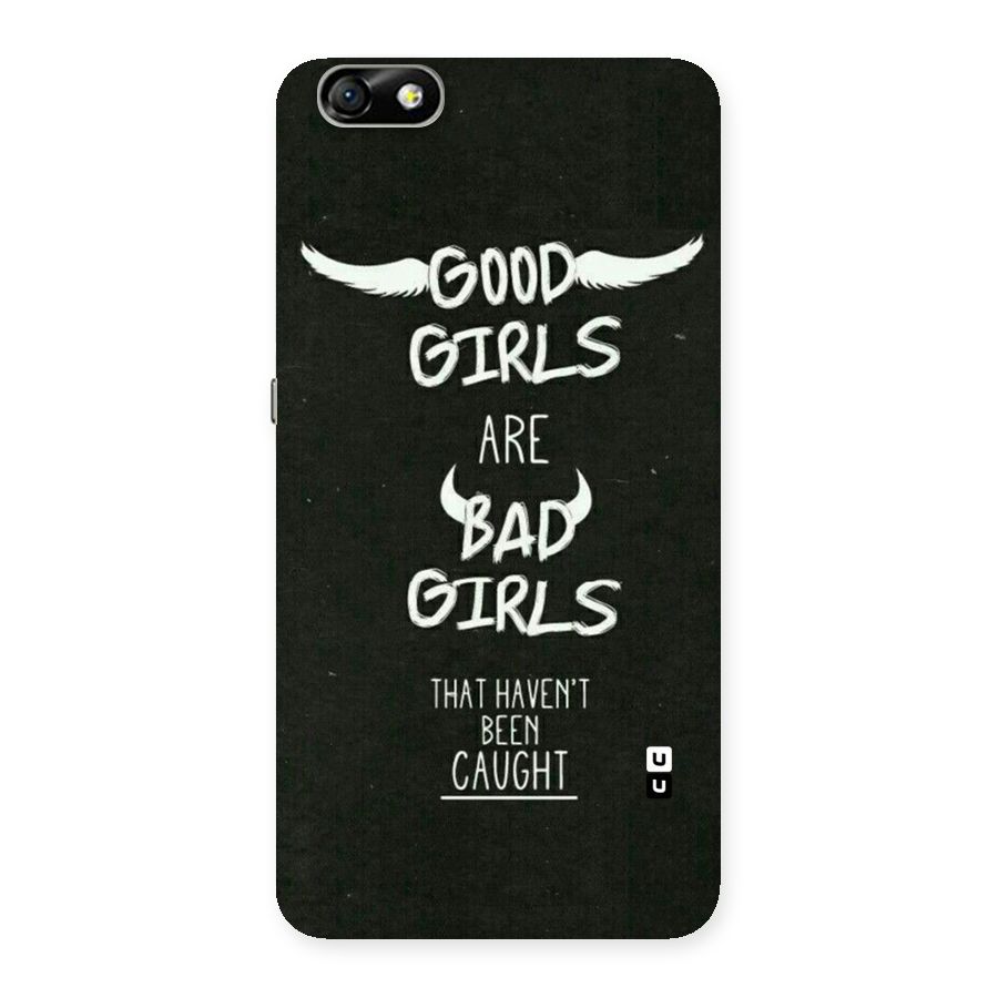 Good Bad Girls Back Case for Honor 4X
