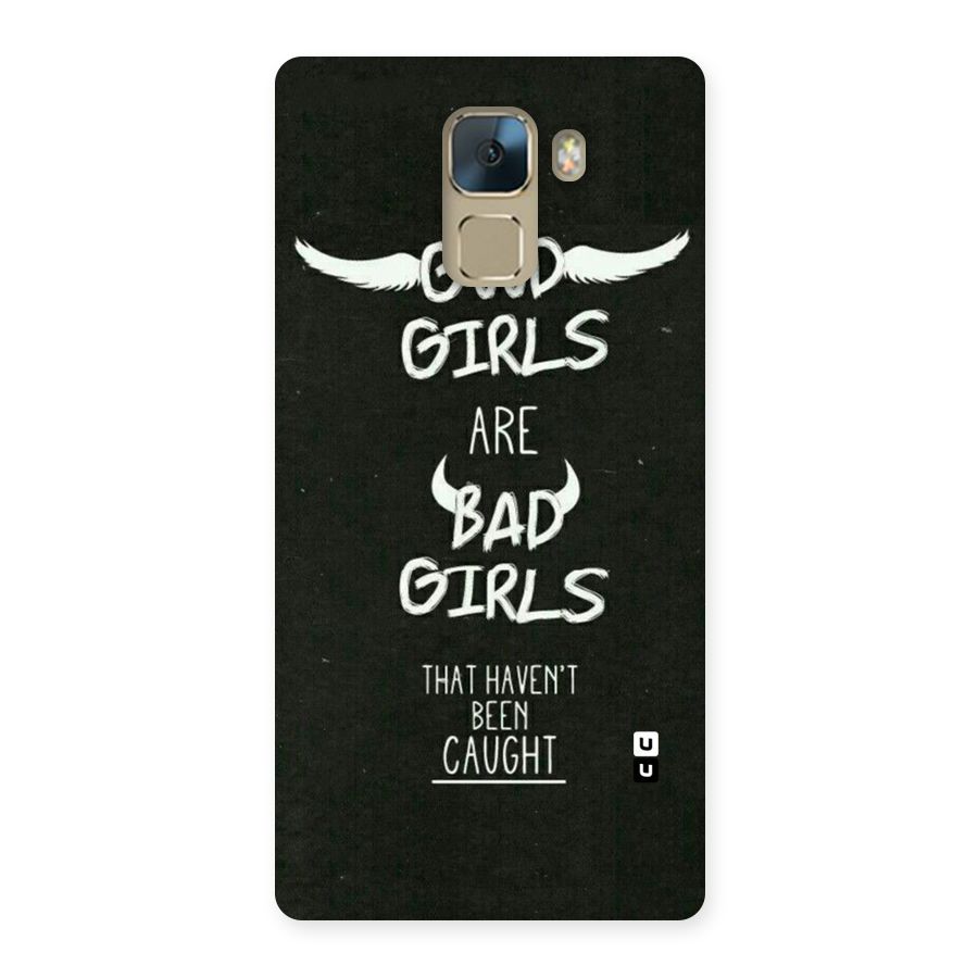 Good Bad Girls Back Case for Huawei Honor 7