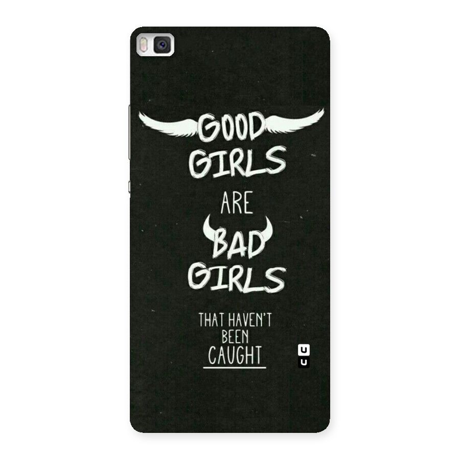 Good Bad Girls Back Case for Huawei P8