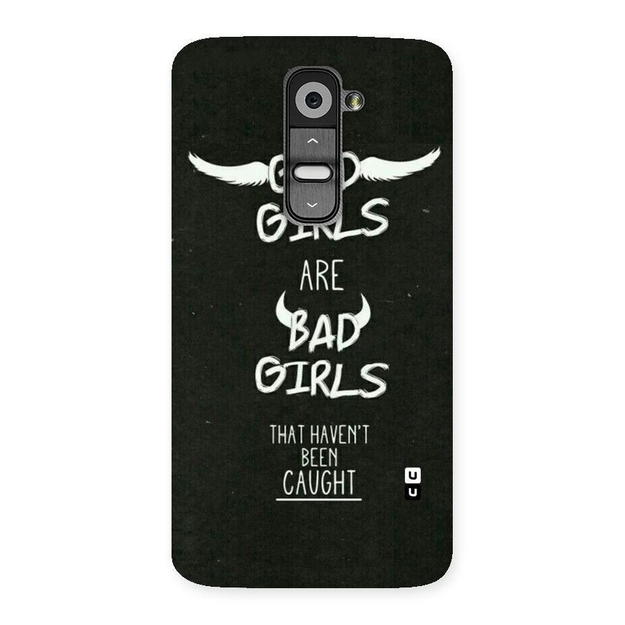 Good Bad Girls Back Case for LG G2