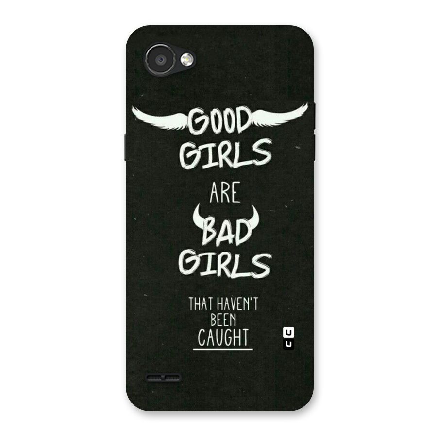 Good Bad Girls Back Case for LG Q6