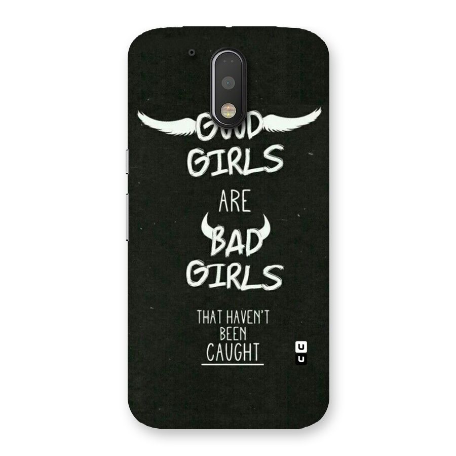 Good Bad Girls Back Case for Motorola Moto G4
