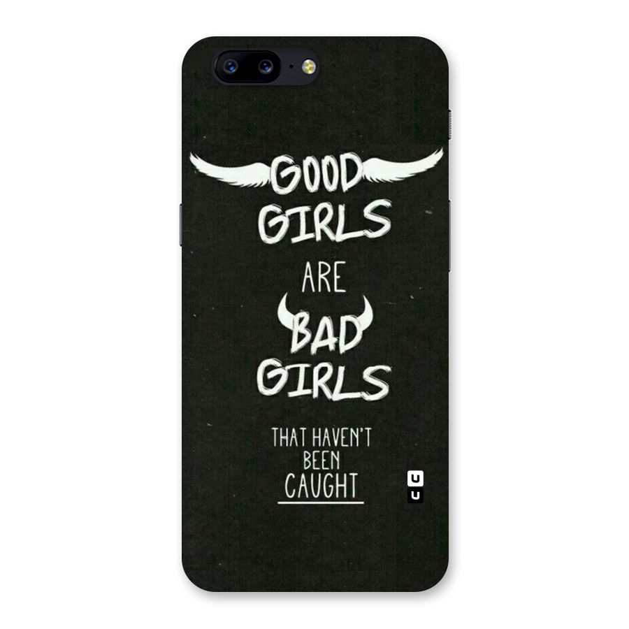 Good Bad Girls Back Case for OnePlus 5