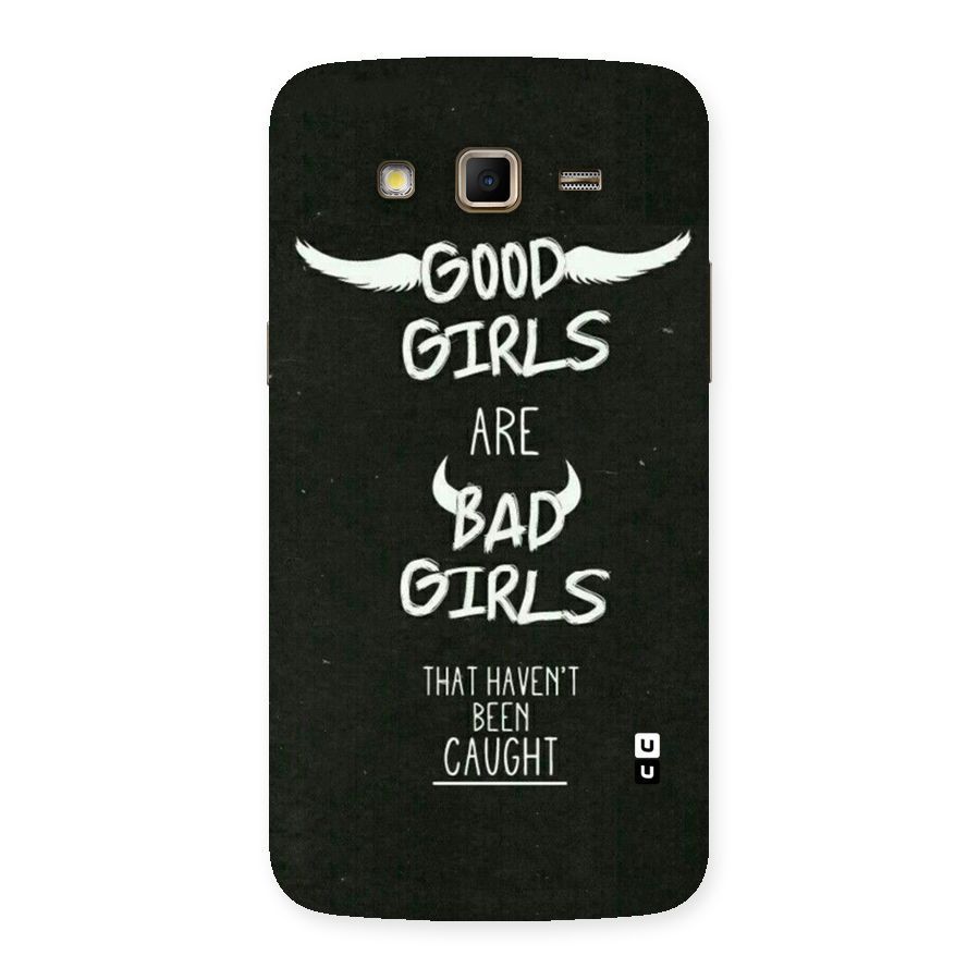 Good Bad Girls Back Case for Samsung Galaxy Grand 2