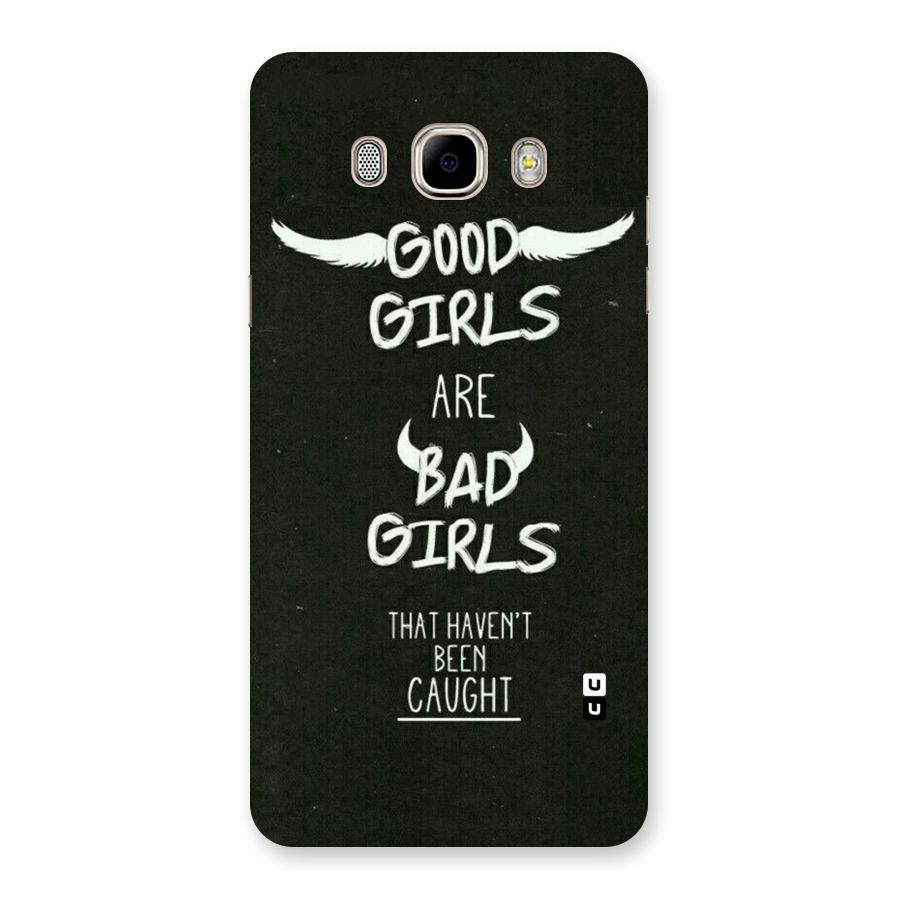 Good Bad Girls Back Case for Samsung Galaxy J7 2016