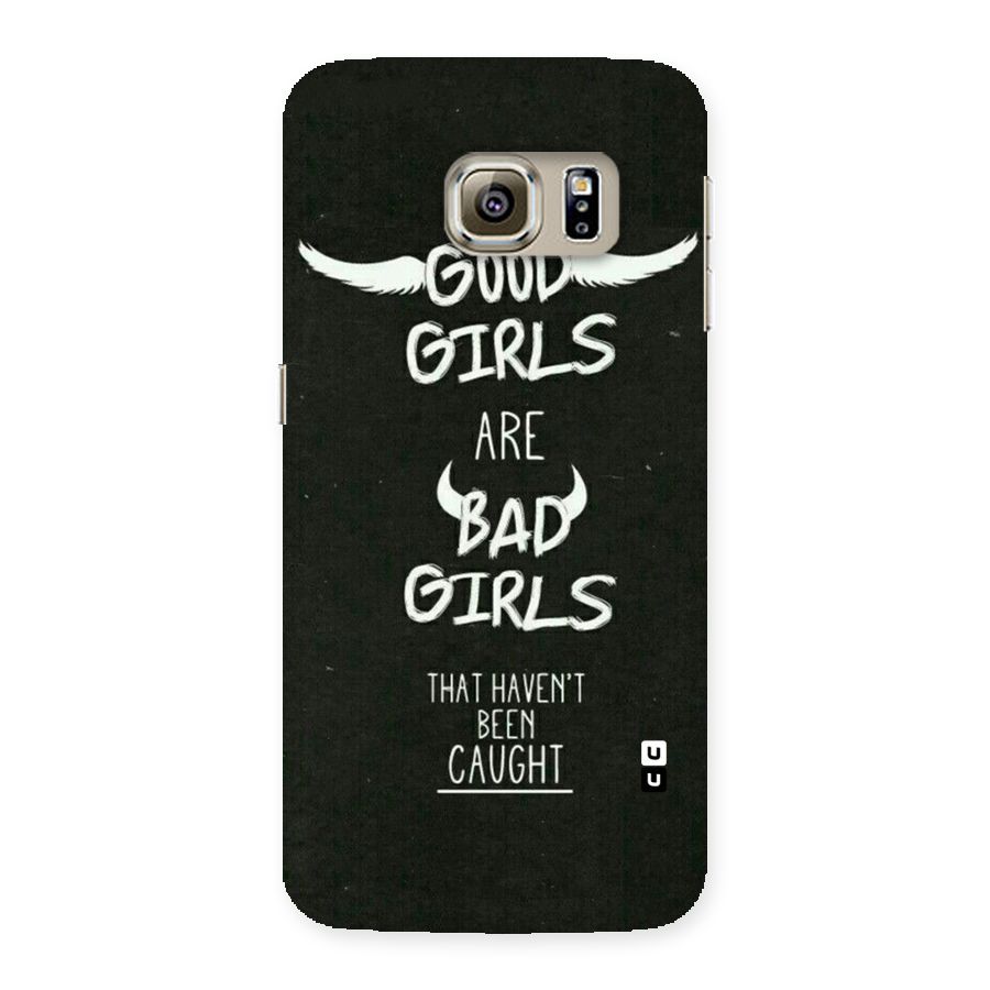 Good Bad Girls Back Case for Samsung Galaxy S6 Edge