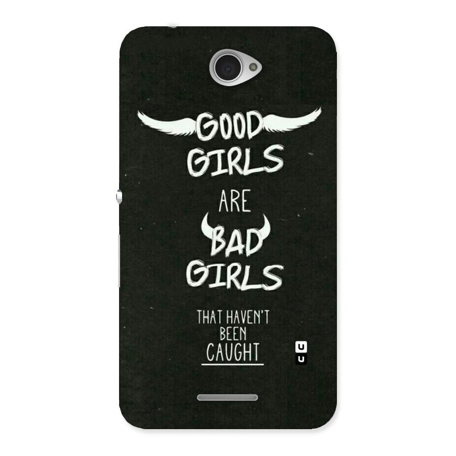 Good Bad Girls Back Case for Sony Xperia E4