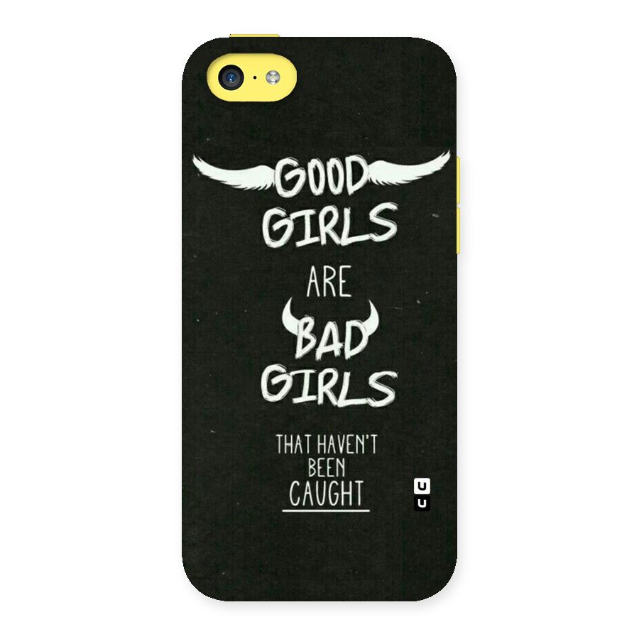 Good Bad Girls Back Case for iPhone 5C