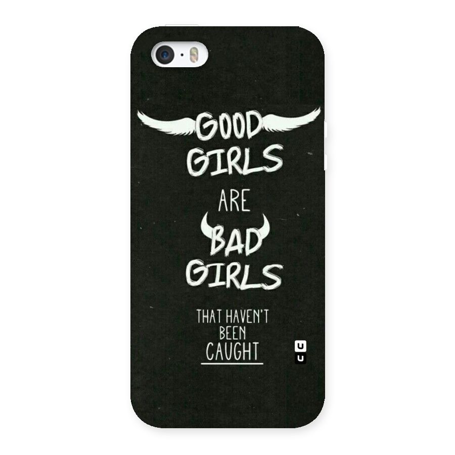 Good Bad Girls Back Case for iPhone 5 5S