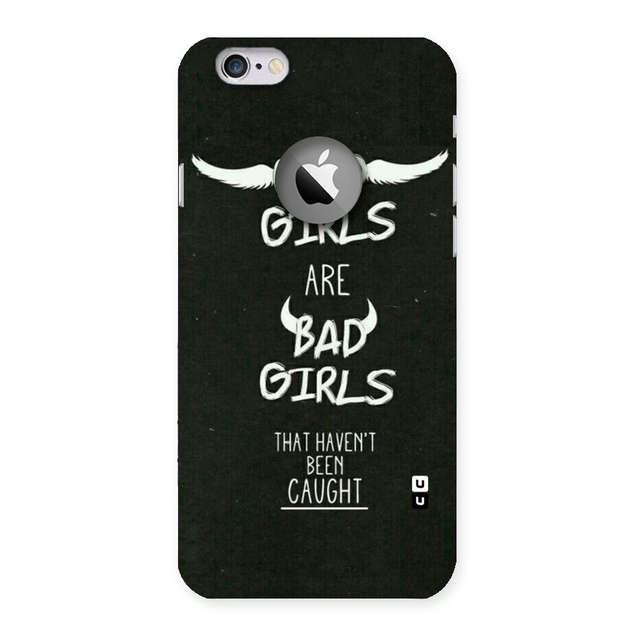 Good Bad Girls Back Case for iPhone 6 Logo Cut