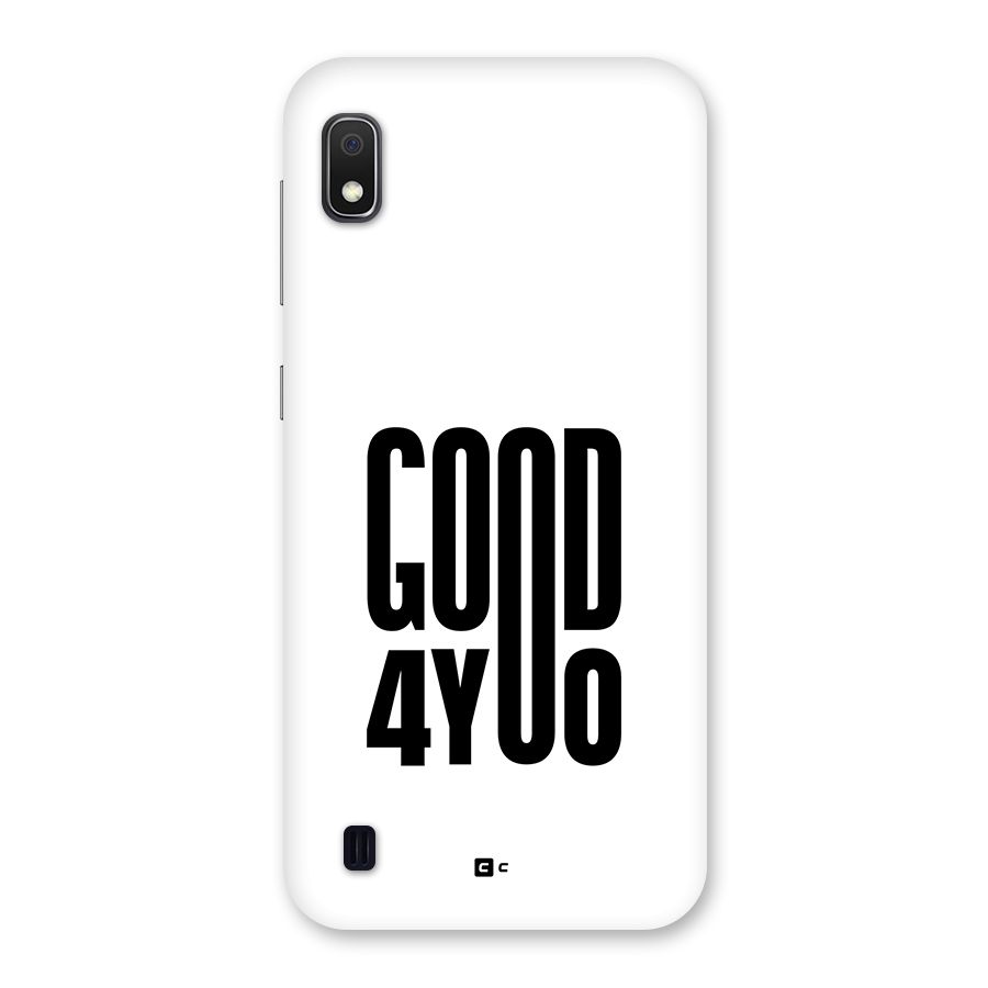 Good For You Back Case for Galaxy A10