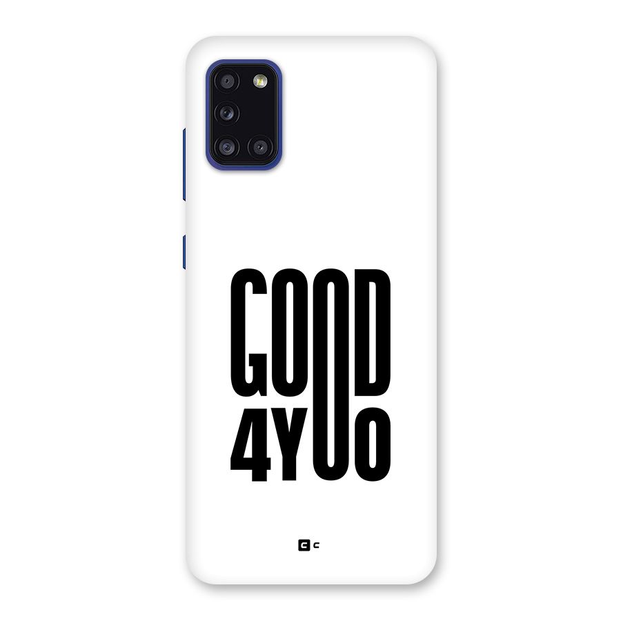 Good For You Back Case for Galaxy A31