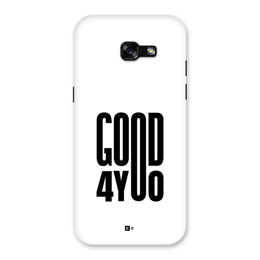 Good For You Back Case for Galaxy A5 2017