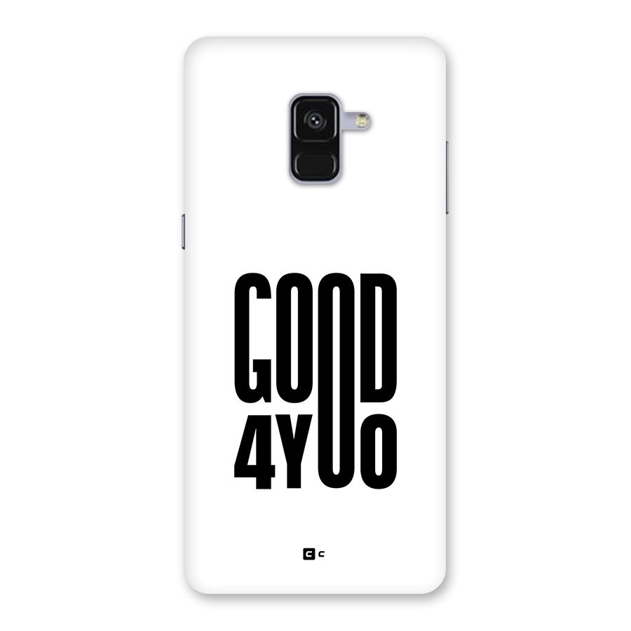 Good For You Back Case for Galaxy A8 Plus