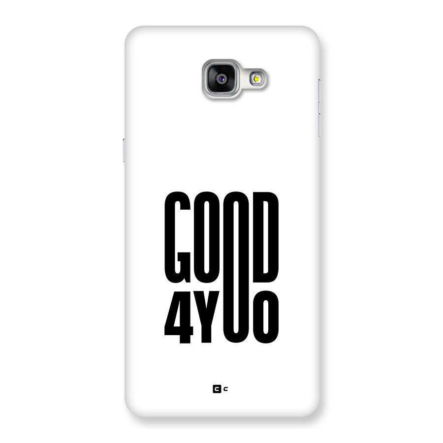 Good For You Back Case for Galaxy A9