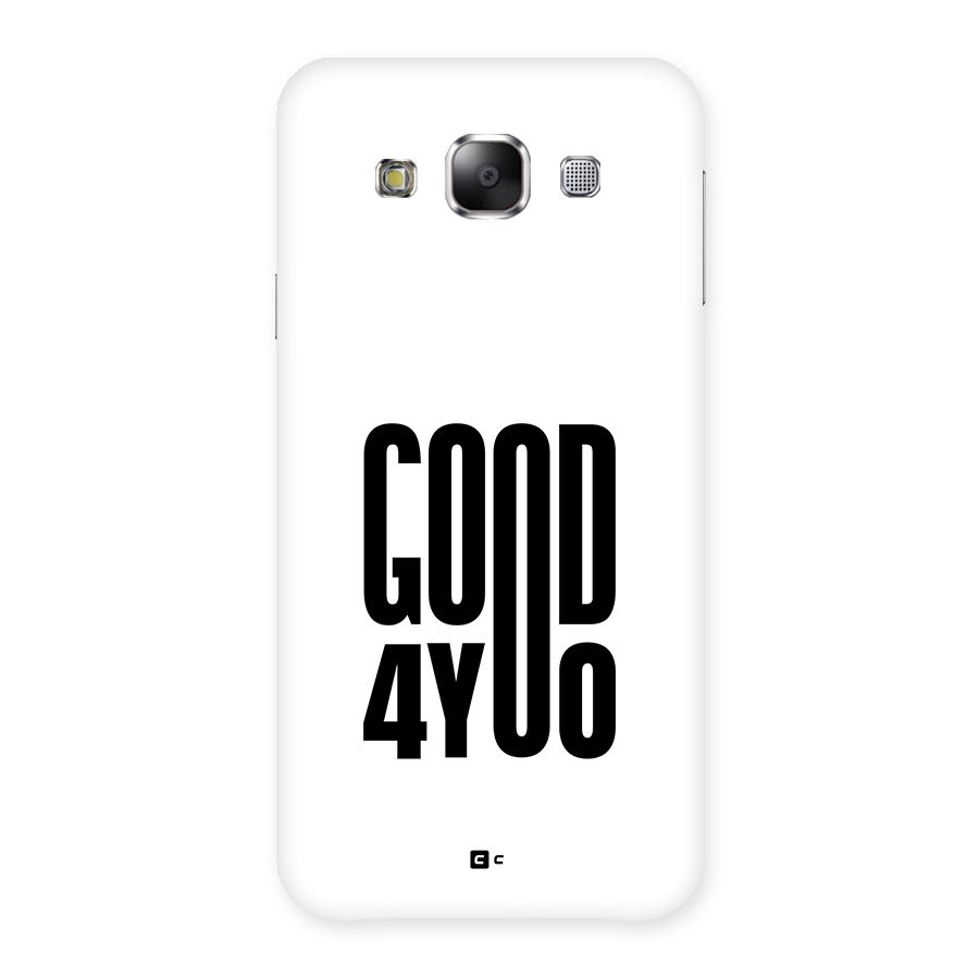 Good For You Back Case for Galaxy E5