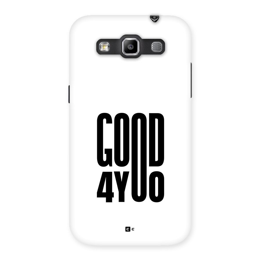 Good For You Back Case for Galaxy Grand Quattro
