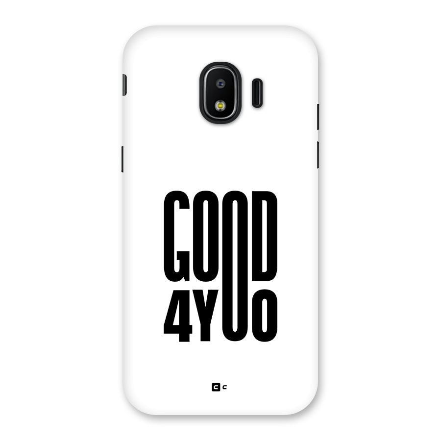 Good For You Back Case for Galaxy J2 Pro 2018