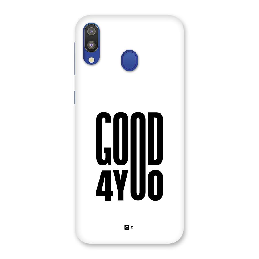 Good For You Back Case for Galaxy M20