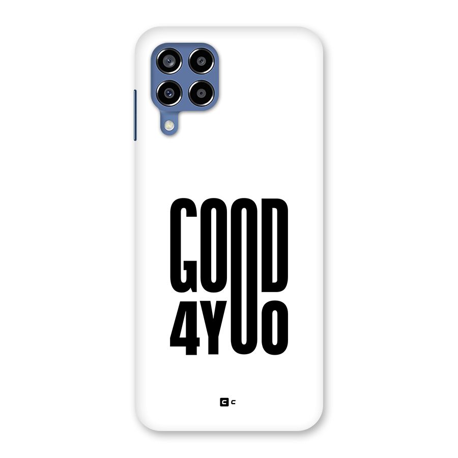 Good For You Back Case for Galaxy M53 5G
