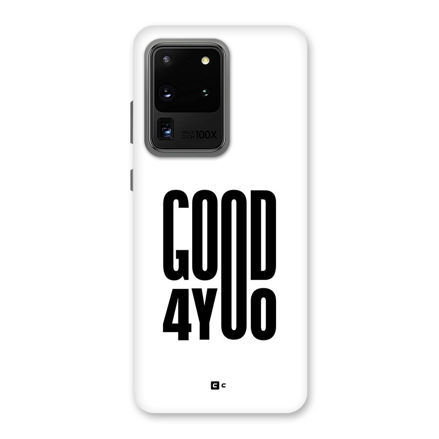 Good For You Back Case for Galaxy S20 Ultra