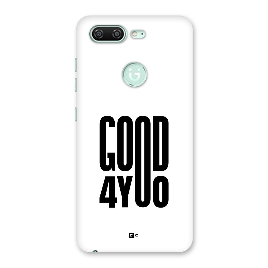 Good For You Back Case for Gionee S10