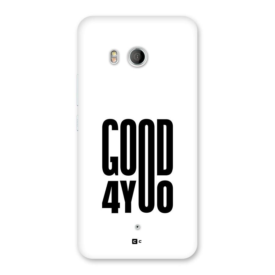 Good For You Back Case for HTC U11