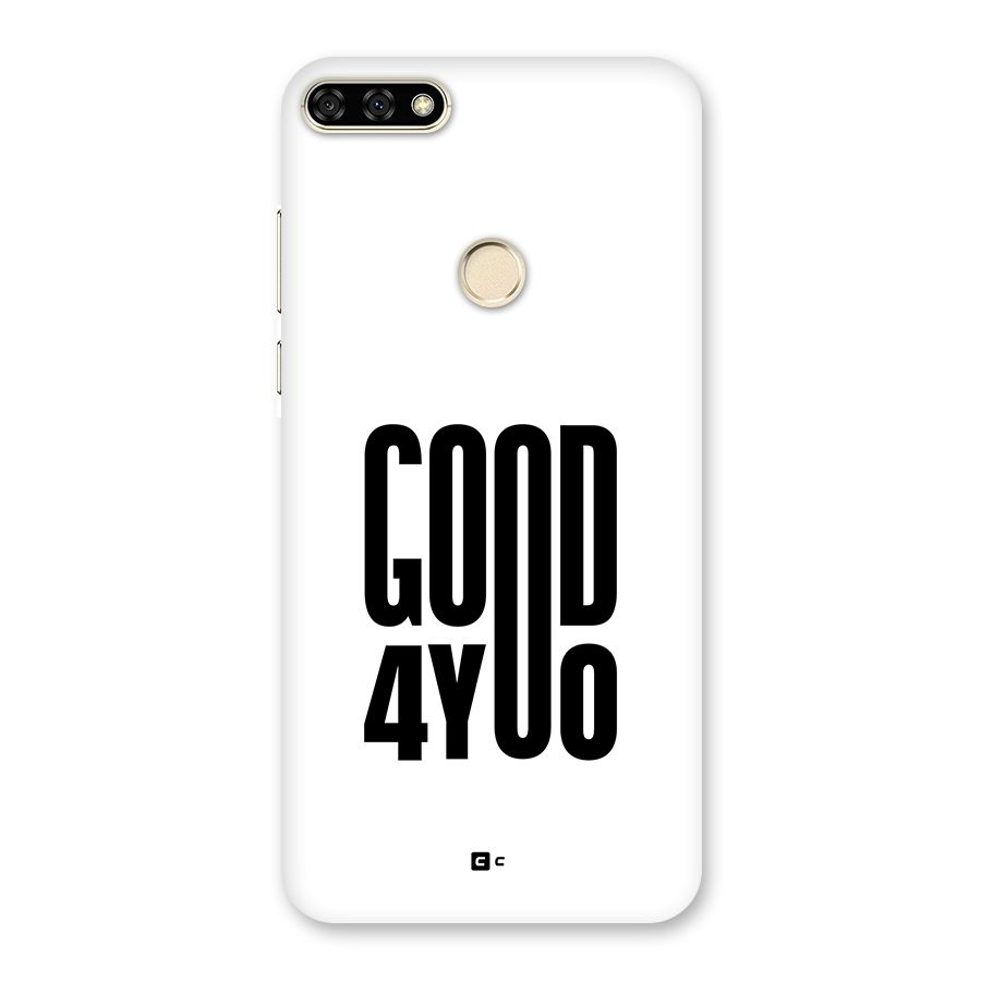 Good For You Back Case for Honor 7A