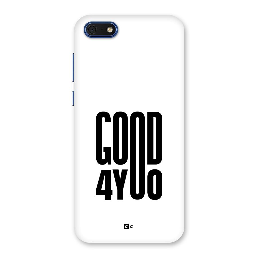 Good For You Back Case for Honor 7s