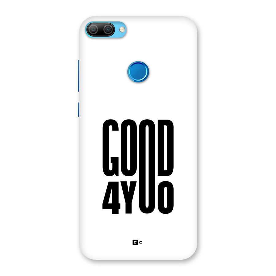 Good For You Back Case for Honor 9N