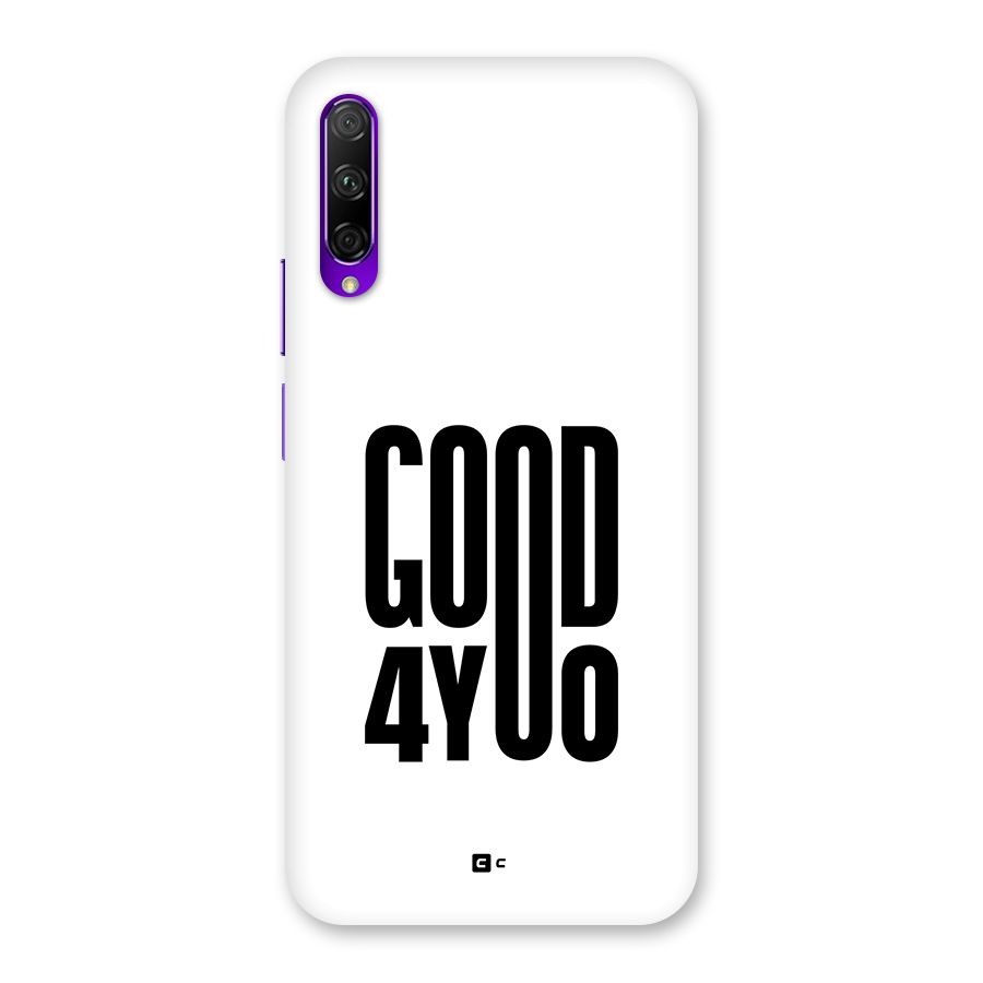 Good For You Back Case for Honor 9X Pro