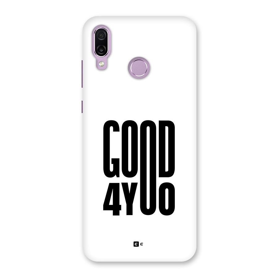 Good For You Back Case for Honor Play