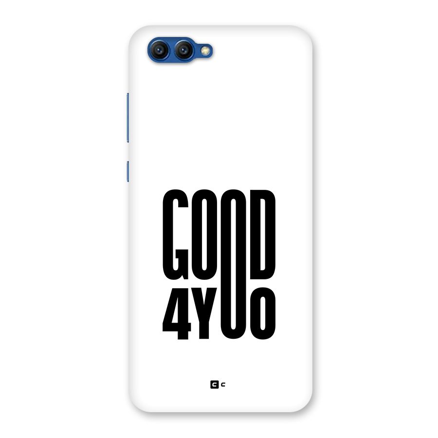 Good For You Back Case for Honor View 10