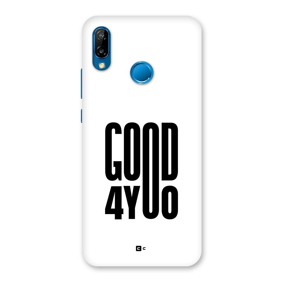 Good For You Back Case for Huawei P20 Lite