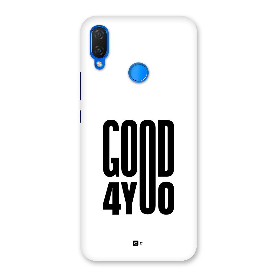 Good For You Back Case for Huawei P Smart Plus