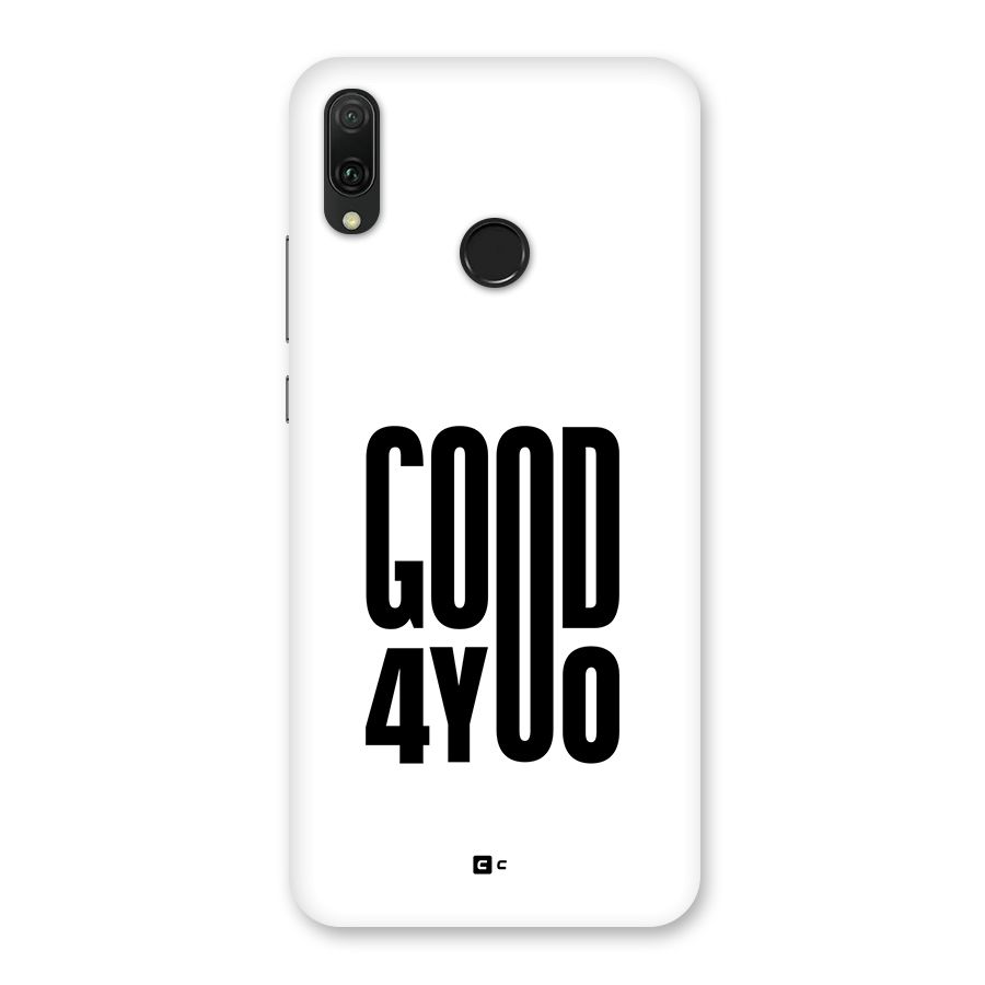 Good For You Back Case for Huawei Y9 (2019)