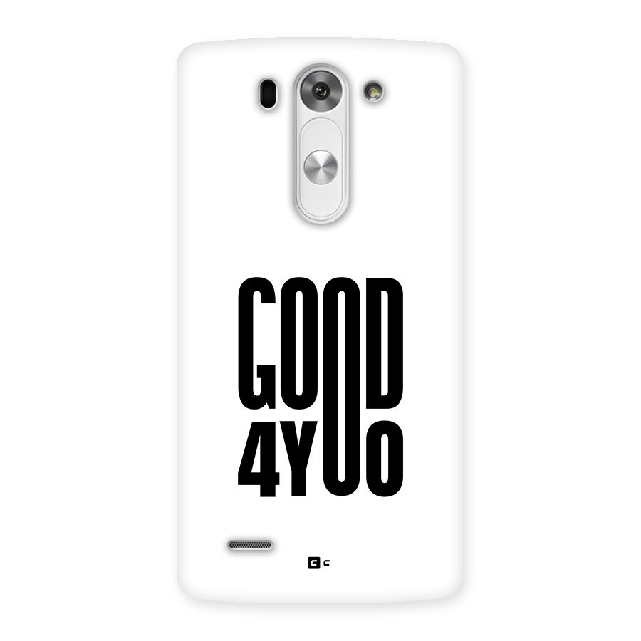 Good For You Back Case for LG G3 Beat
