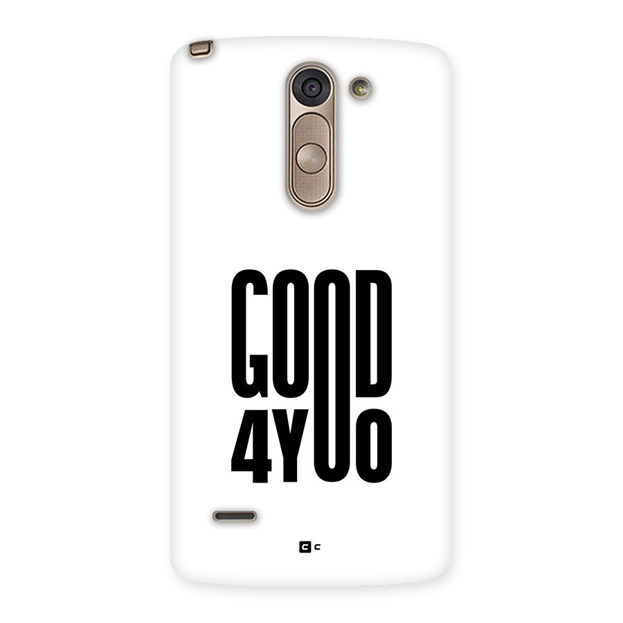 Good For You Back Case for LG G3 Stylus