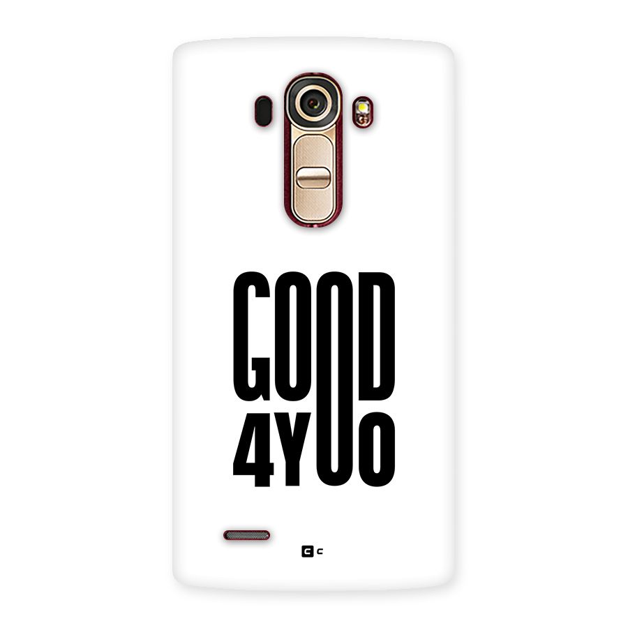 Good For You Back Case for LG G4