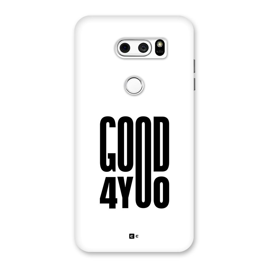 Good For You Back Case for LG V30
