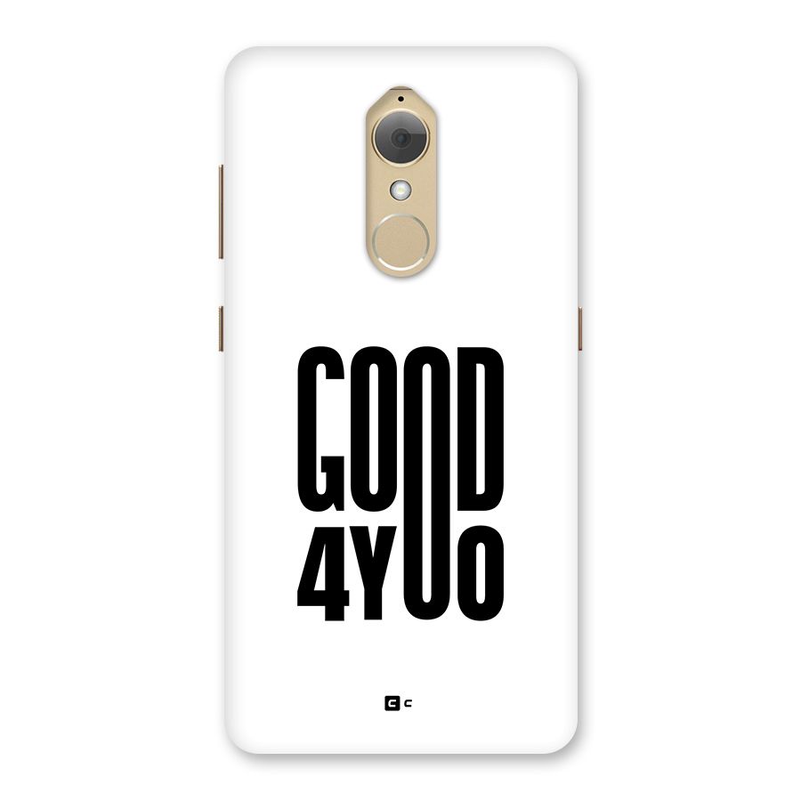 Good For You Back Case for Lenovo K8