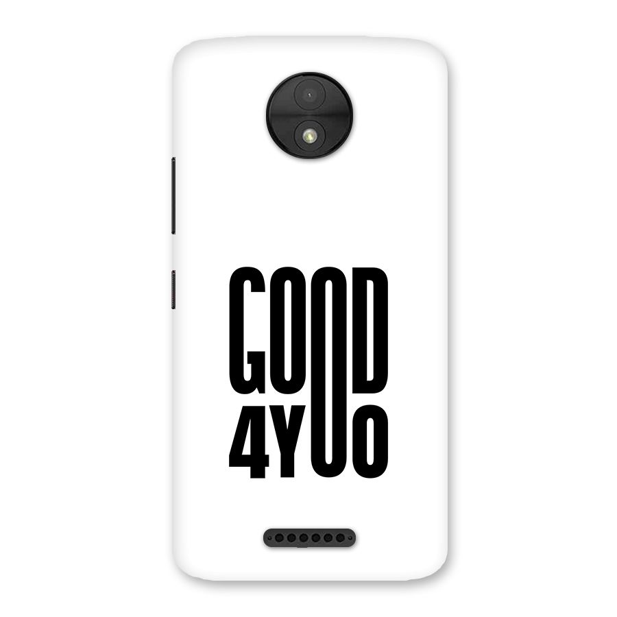 Good For You Back Case for Moto C
