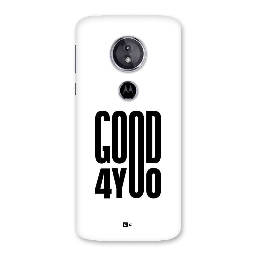 Good For You Back Case for Moto E5