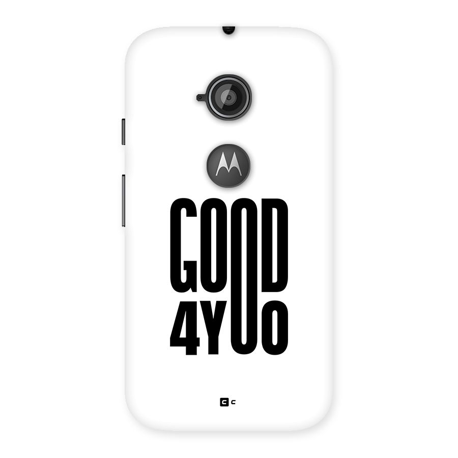 Good For You Back Case for Moto E 2nd Gen